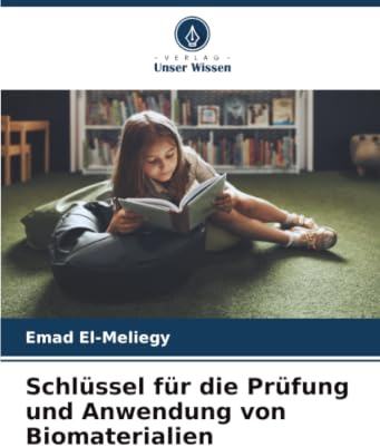 Schlüssel für die Prüfung und Anwendung von Biomaterialien: DE