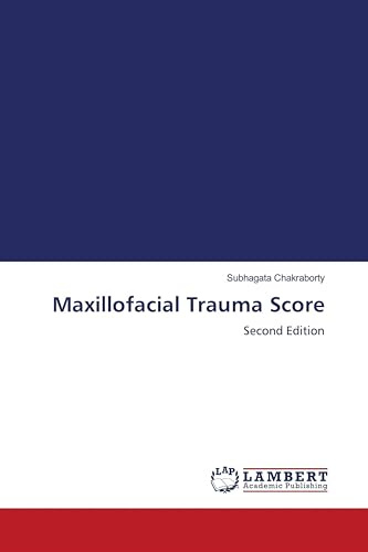 Maxillofacial Trauma Score: Second Edition