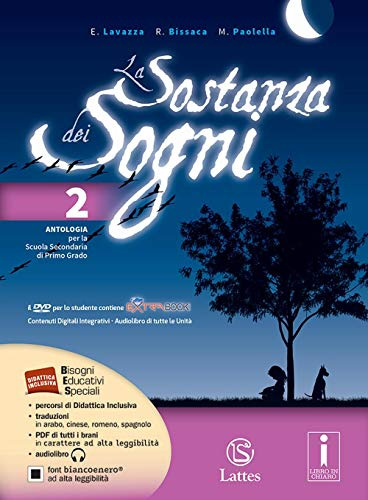 La sostanza dei sogni. Letteratura, teatro-Tavole. Per la Scuola media. Con DVD. Con e-book. Con espansione online (Vol. 2)