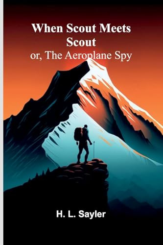 When Scout Meets Scout; Or, The Aeroplane Spy
