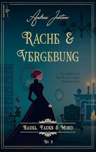 Rache & Vergebung: Oktober 1845 - Nadel, Faden & Mord 3