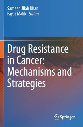 Drug Resistance in Cancer: Mechanisms and Strategies