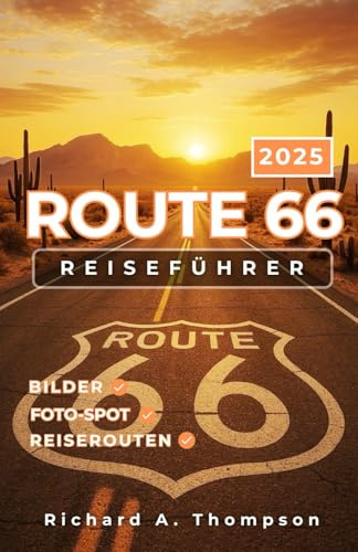 Route 66 Reiseführer 2025: Unbedingt sehenswerte Stopps, Attraktionen am Straßenrand und alles, was Sie für einen unvergesslichen Mother Road Trip brauchen