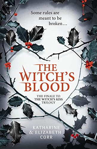 The Witch's Blood: . (The Witch's Kiss, 3, Band 3)
