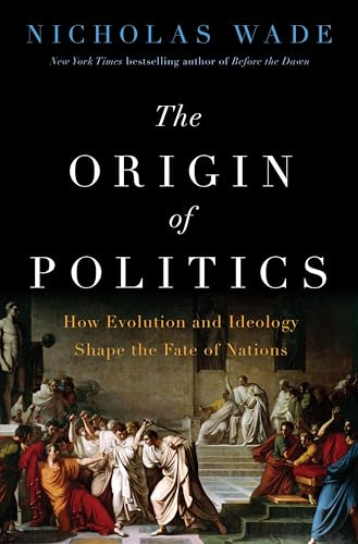 The Origin of Politics: How Evolution and Ideology Shape the Fate of Nations – Social Disintegration, Birth Rates, and the Path to Extinction