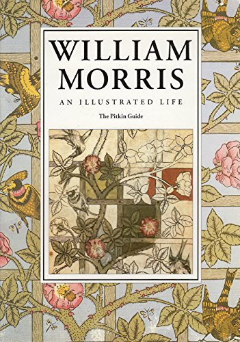 William Morris: An Illustrated Life