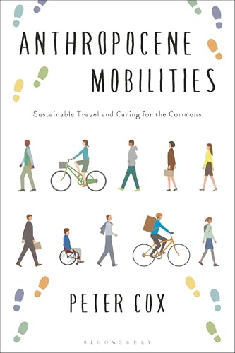 Anthropocene Mobilities: Sustainable Travel and Caring for the Commons