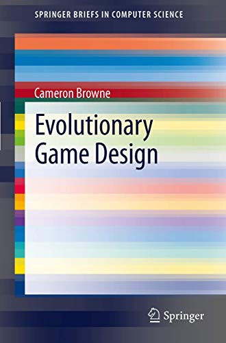 Evolutionary Game Design: 0 (SpringerBriefs in Computer Science)