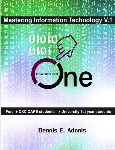 Mastering Information Technology for CSEC CAPE: Mastering Information Technology for CXC
