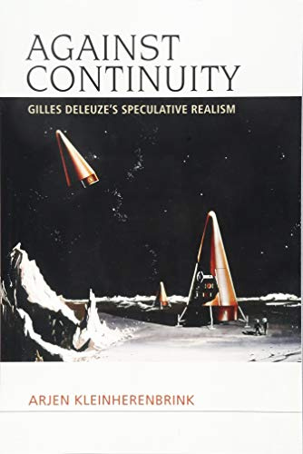 Against Continuity: Gilles Deleuze's Speculative Realism