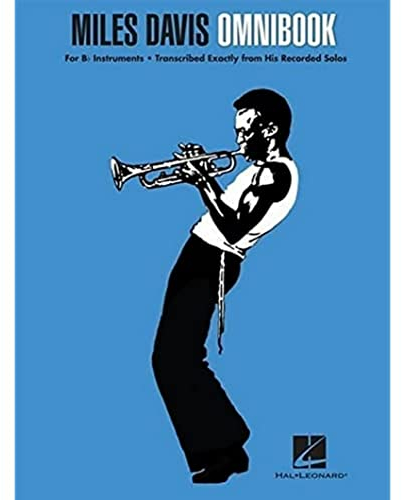 Miles Davis: Omnibook For B Flat Instruments - Bk: Noten für Instrument in b: For Bflat Instruments, Transcribed Exactly From His Recorded Solos