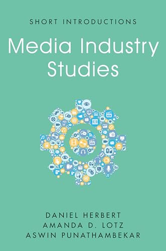Media Industry Studies (Short Introductions)