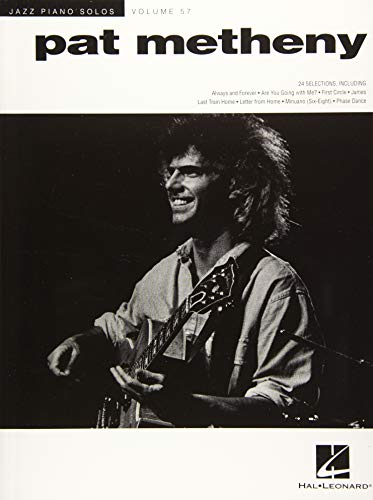 Pat Metheny: Jazz Piano Solos Series Volume 57 (Jazz Piano Solos, 57)