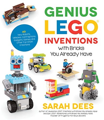 Genius Lego Inventions with Bricks You Already Have: 40+ New Robots, Vehicles, Contraptions, Gadgets, Games and Other Stem Projects with Real Moving ... Gadgets, Games and Other Fun Stem Creations
