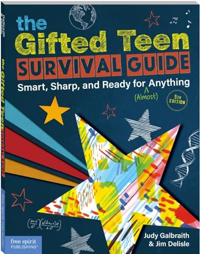 The Gifted Teen Survival Guide: Smart, Sharp, and Ready for (Almost) Anything
