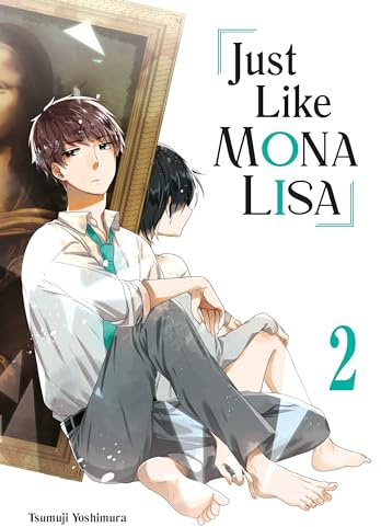 Just Like Mona Lisa 02: 2