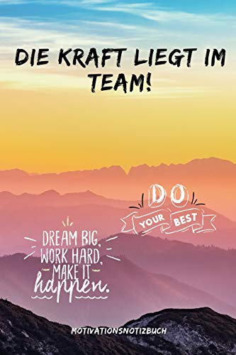 DIE KRAFT LIEGT IM TEAM! DO YOUR BEST: A5 Notizbuch KALENDER Sport | Motivation | Buch | Laufen | Mentaltraining |Glücklich | Geschenkidee | Leistungssport | Disziplin | Meditation | Freund