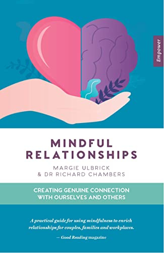 Mindful Relationships: Creating genuine connection with ourselves and others: 11 (Empower, 11)