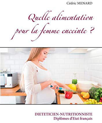 Quelle alimentation pour la femme enceinte ?