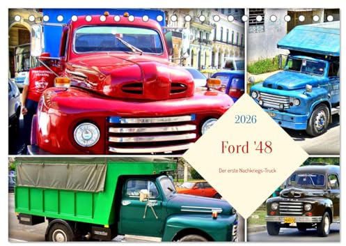 Ford '48 - Der erste Nachkriegs-Truck (Tischkalender 2026 DIN A5 quer), CALVENDO Monatskalender: Der erste Nachkriegs-Truck von Ford in Kuba (CALVENDO Mobilitaet)