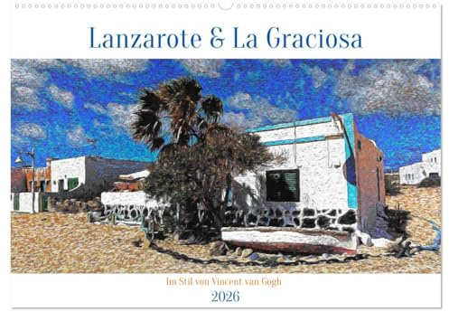 Lanzarote & La Graciosa - Im Stil von Vicent van Gogh (Wandkalender 2026 DIN A2 quer), CALVENDO Monatskalender: Zwei Juwelen der Kanaren (CALVENDO Orte)