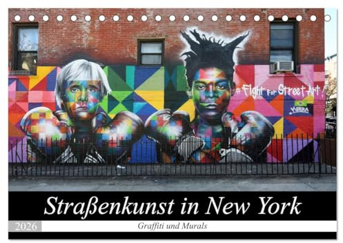 Straßenkunst in New York - Graffiti und Murals (Tischkalender 2026 DIN A5 quer), CALVENDO Monatskalender: Street Art aus verschiedensten Statdtteilen New Yorks (CALVENDO Kunst)