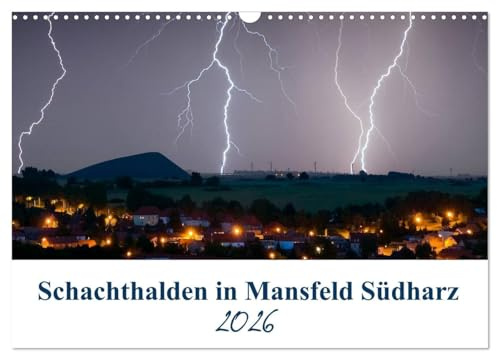 Schachtanlagen in Mansfeld Südharz (Wandkalender 2026 DIN A3 quer), CALVENDO Monatskalender: Schachthalden und Wahrzeichen aus der Region Mansfeld Südharz (CALVENDO Orte)