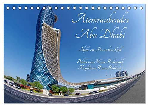 Atemraubendes Abu Dhabi - Idylle am Persischen Golf (Tischkalender 2026 DIN A5 quer), CALVENDO Monatskalender: Erleben Sie die Vielfalt des Emirats zwischen Meer und Wüste (CALVENDO Orte)