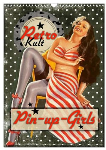 Retro Kult Pin-up-Girls (Wandkalender 2026 DIN A3 hoch), CALVENDO Monatskalender: Nostalgische Pin-ups im Vintage-Stil (CALVENDO Erotik)