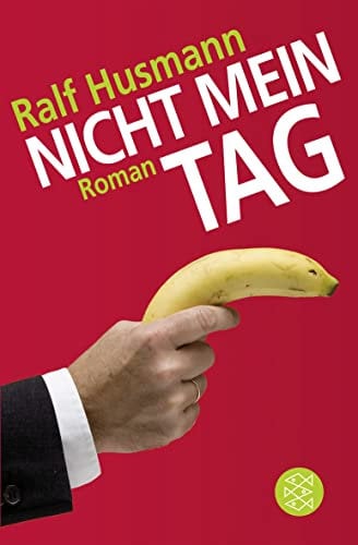 Nicht mein Tag. Roman