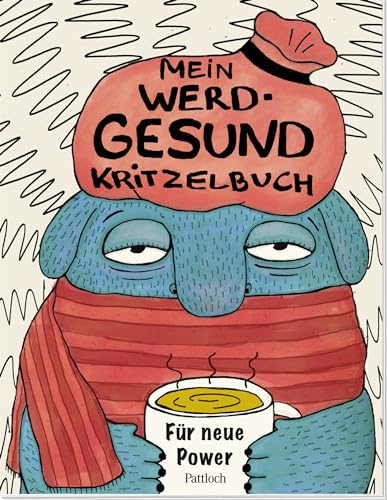 Mein Werd-gesund-Kritzelbuch: Für neue Power. Mit zahlreichen Ideen zum Malen, Schreiben, Basteln und Kritzeln | Ab 6 Jahren (Monster-Malbücher für Kinder)