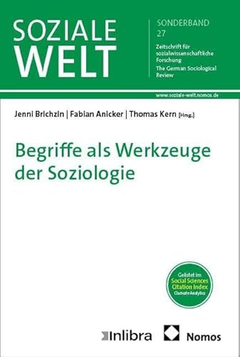 Begriffe als Werkzeuge der Soziologie (Sonderheft Soziale Welt)