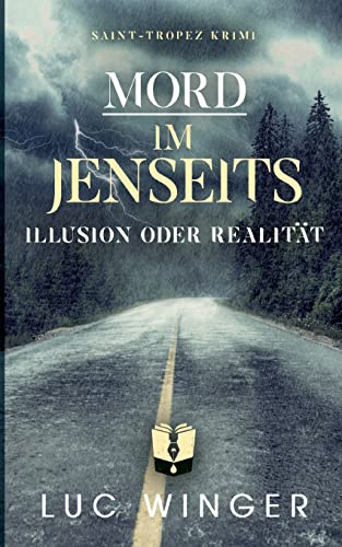 Mord im Jenseits: Illusion oder Realität (Saint-Tropez Krimi)