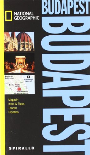 NATIONAL GEOGRAPHIC Spirallo Reiseführer Budapest: Magazin, Infos & Tipps, Touren, Cityatlas