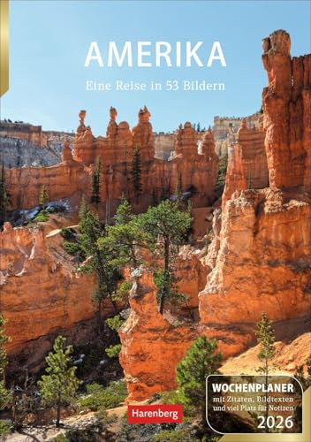 Amerika Wochenplaner 2026 - Eine Reise in 53 Bildern: Kalender mit Zitaten, Fotos und Wochenkalendarium. Terminplaner für Übersicht im Alltag. ... hochwertigen Fotos (Wochenplaner Harenberg)