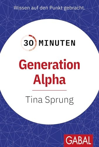 30 Minuten Generation Alpha