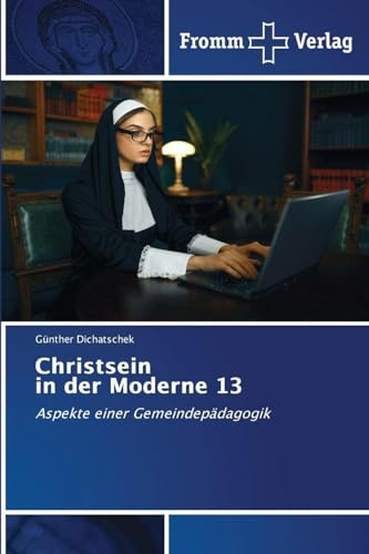 Christsein in der Moderne 13: Aspekte einer Gemeindepädagogik
