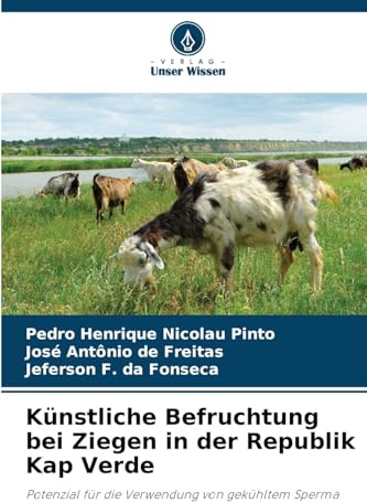 Künstliche Befruchtung bei Ziegen in der Republik Kap Verde: Potenzial für die Verwendung von gekühltem Sperma