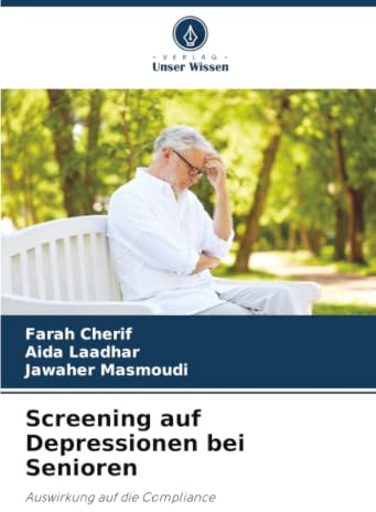 Screening auf Depressionen bei Senioren: Auswirkung auf die Compliance