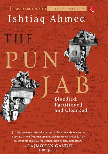 THE PUNJAB: Bloodied, Partitioned and Cleansed