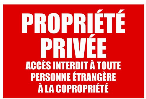 Panneau Propriété Privée - Accès interdit à toute personne étrangère à la copropriété 30 x 20 cm - Plaque signalétique gravée PVC - Fixation au choix (Rouge)