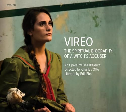 Lisa Bielawa : Lisa Bielawa: Vireo: The Spiritual Biography of a Witch's