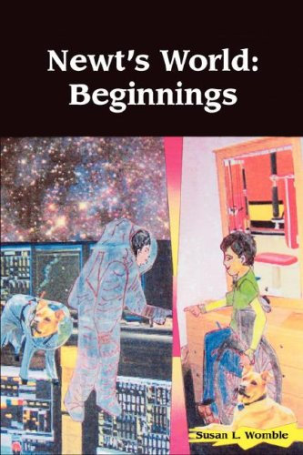 Newt's World: Beginnings