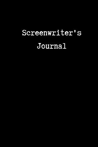 Screenwriter's Journal: Blank Lined Notebook for Film, TV, Radio, Playwriting, Character Development, Ideas | 200 pages | 6 x 9