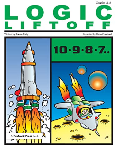 Logic Liftoff: Grades 4-6: 2 (Blast Off with Logic, 2)