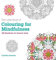 The Little Book of Colouring For Mindfulness: 100 Mandalas for Instant Calm