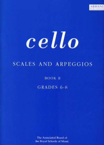 Scales and Arpeggios for Cello Grades 6-8