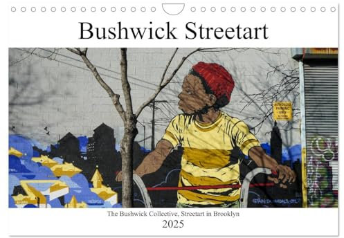 Bushwick Street Art (Wandkalender 2025 DIN A4 quer), CALVENDO Monatskalender