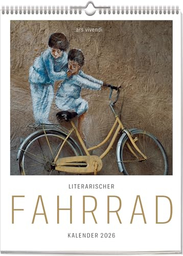 Literarischer FAHRRAD-Kalender 2026 – Wochenkalender mit inspirierenden Fahrrad-Motiven & Zitaten für Freiheit und neue Perspektiven