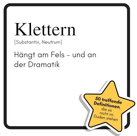 Klettern: Hängt am Fels – und an der Dramatik. Das lustige Geschenkbuch für Mann, Frau, Kollege, Freund zu Geburtstag, Weihnachten